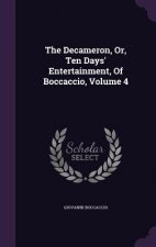 Decameron, Or, Ten Days' Entertainment, of Boccaccio, Volume 4
