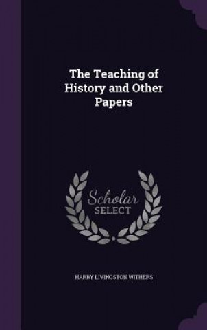 Teaching of History and Other Papers