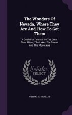 Wonders of Nevada, Where They Are and How to Get Them