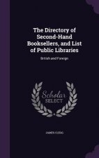 Directory of Second-Hand Booksellers, and List of Public Libraries