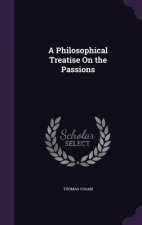 Philosophical Treatise on the Passions