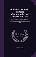 United States Tariff Customs Administration and Income Tax Law