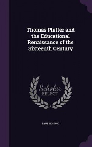 Thomas Platter and the Educational Renaissance of the Sixteenth Century