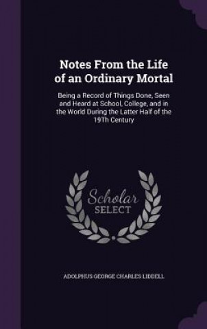 Notes from the Life of an Ordinary Mortal
