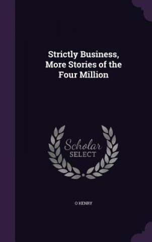 Strictly Business, More Stories of the Four Million