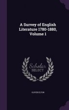 Survey of English Literature 1780-1880, Volume 1