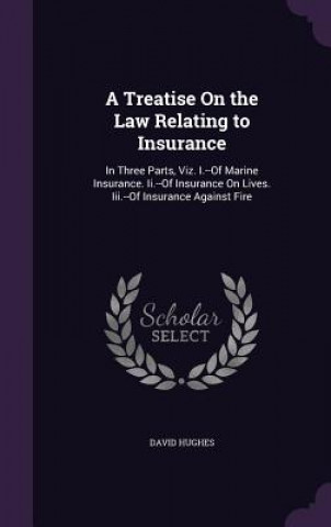 Treatise on the Law Relating to Insurance