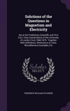 Solutions of the Questions in Magnetism and Electricity