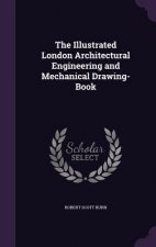 Illustrated London Architectural Engineering and Mechanical Drawing-Book