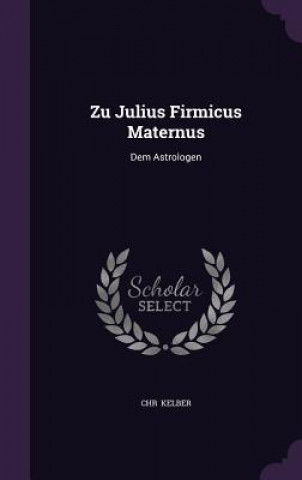 Zu Julius Firmicus Maternus