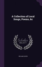 Collection of Local Songs, Poems, &C