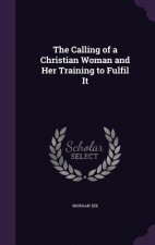 Calling of a Christian Woman and Her Training to Fulfil It