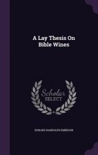 Lay Thesis on Bible Wines