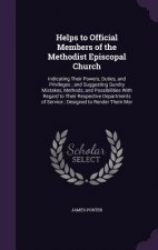 Helps to Official Members of the Methodist Episcopal Church