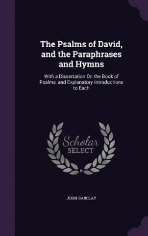 Psalms of David, and the Paraphrases and Hymns