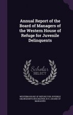 Annual Report of the Board of Managers of the Western House of Refuge for Juvenile Delinquents