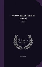 Who Was Lost and Is Found