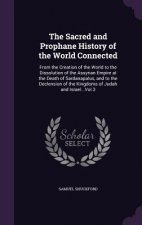 Sacred and Prophane History of the World Connected