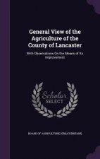 General View of the Agriculture of the County of Lancaster