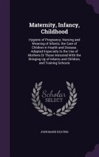 Maternity, Infancy, Childhood