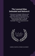 Learned Man Defended and Reform'd