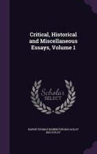 Critical, Historical and Miscellaneous Essays, Volume 1