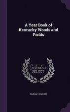 Year Book of Kentucky Woods and Fields