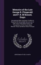 Memoirs of the Late George R. Fitzgerald and P. R. M'Donnel, Esqrs
