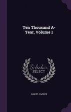 Ten Thousand A-Year, Volume 1