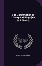 Construction of Library Buildings [By W.F. Poole]