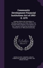 Community Development Financial Institutions Act of 1993--S. 1275