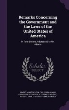 Remarks Concerning the Government and the Laws of the United States of America