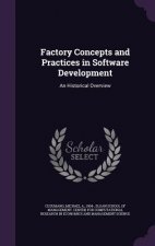 Factory Concepts and Practices in Software Development