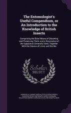 Entomologist's Useful Compendium, or an Introduction to the Knowledge of British Insects