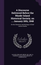 Discourse Delivered Before the Rhode-Island Historical Society, on ... January 18th, 1848