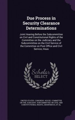 Due Process in Security Clearance Determinations