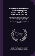 Reauthorization of Senior Nutrition Programs Under Title III of the Older Americans ACT