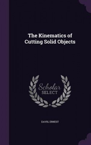 Kinematics of Cutting Solid Objects