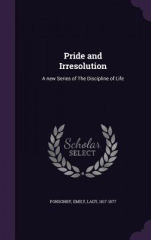 Pride and Irresolution