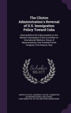 Clinton Administration's Reversal of U.S. Immigration Policy Toward Cuba