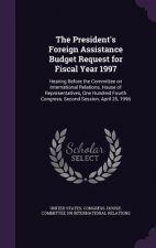 President's Foreign Assistance Budget Request for Fiscal Year 1997