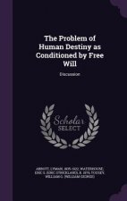 Problem of Human Destiny as Conditioned by Free Will