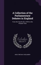 Collection of the Parliamentary Debates in England