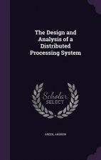 Design and Analysis of a Distributed Processing System