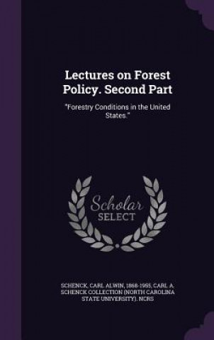 Lectures on Forest Policy. Second Part