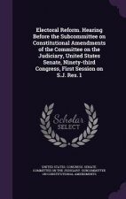 Electoral Reform. Hearing Before the Subcommittee on Constitutional Amendments of the Committee on the Judiciary, United States Senate, Ninety-Third C