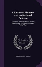 Letter on Finance, and on National Defence