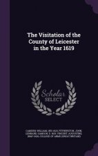 Visitation of the County of Leicester in the Year 1619