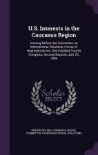 U.S. Interests in the Caucasus Region