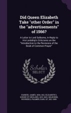 Did Queen Elizabeth Take Other Order in the Advertisements of 1566?